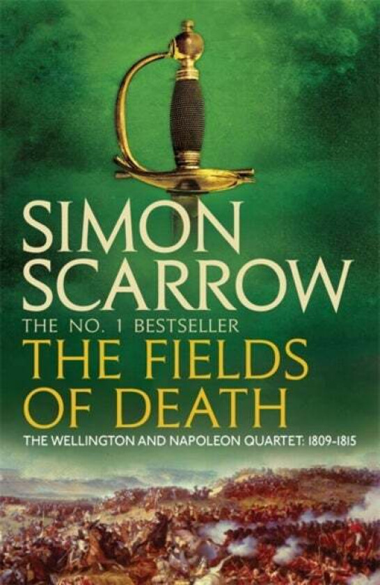 The Fields of Death (Wellington and Napoleon 4) av Simon Scarrow