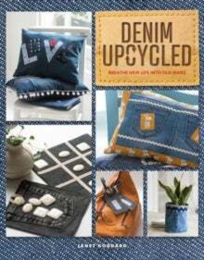 Denim Upcycled av Janet Goddard