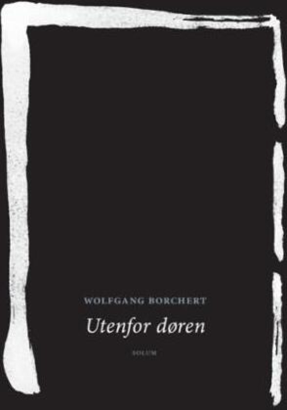 Utenfor døren av Wolfgang Borchert
