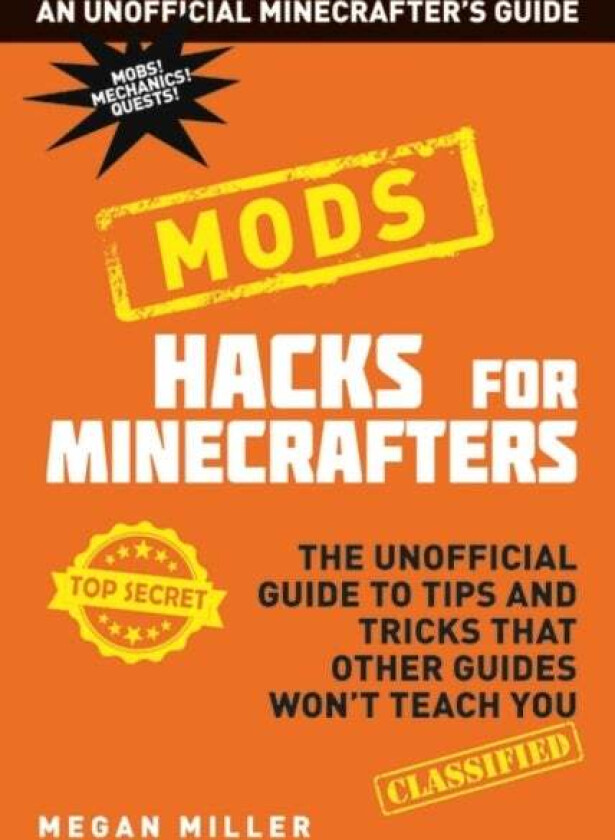 Hacks for Minecrafters: Mods av Megan Miller