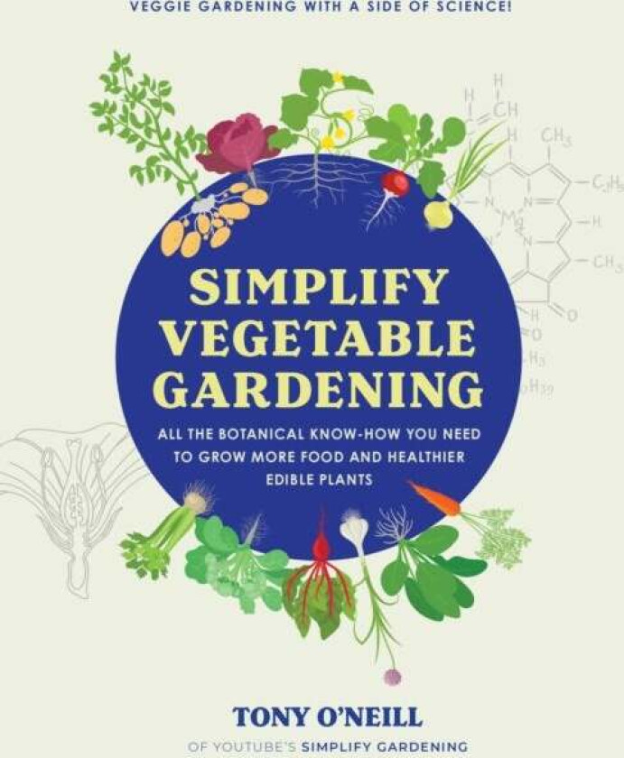 Simplify Vegetable Gardening av Tony O'Neill