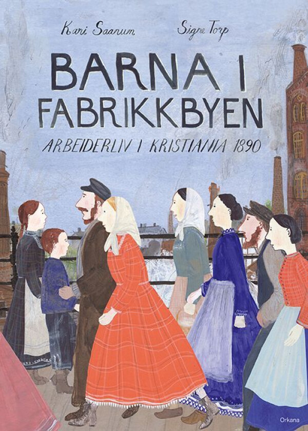 Barna i fabrikkbyen av Kari Saanum, Signe Torp