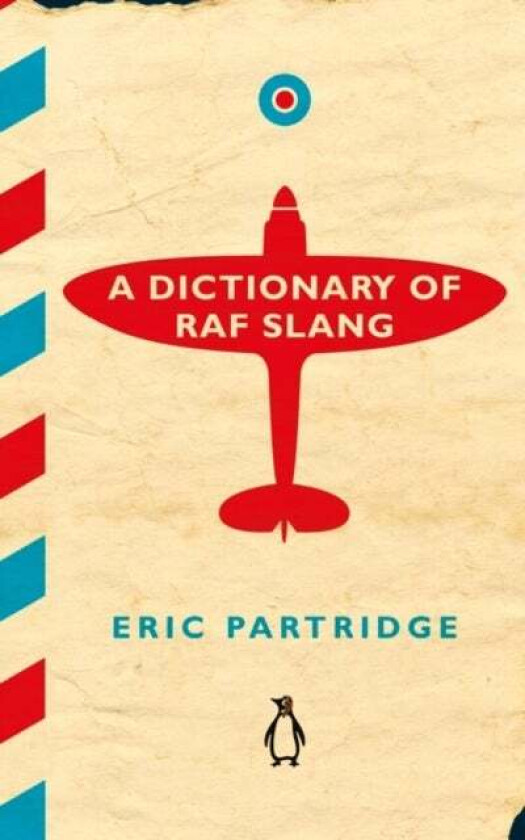 A Dictionary of RAF Slang av Eric Partridge
