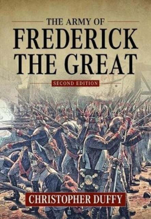 The Army of Frederick the Great av Christopher Duffy