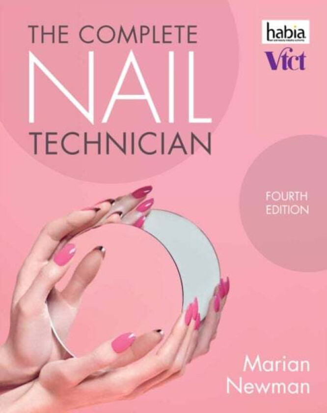 The Complete Nail Technician av Marian (Industry Nail Expert) Newman