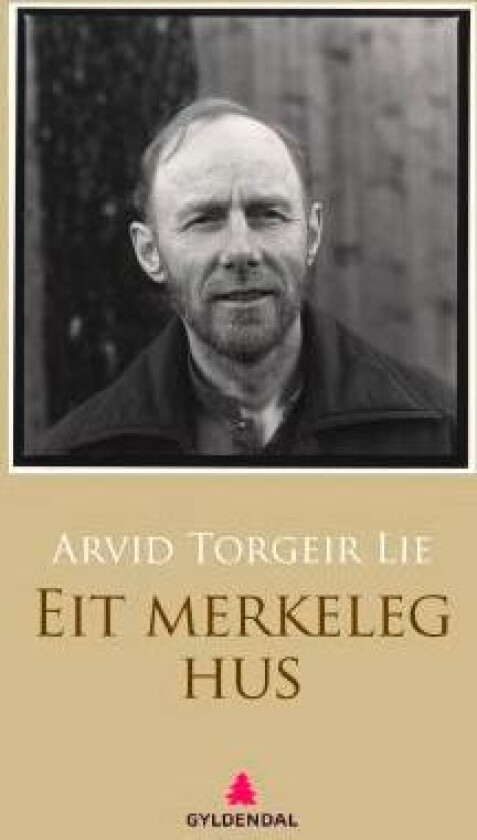 Eit merkeleg hus av Arvid Torgeir Lie