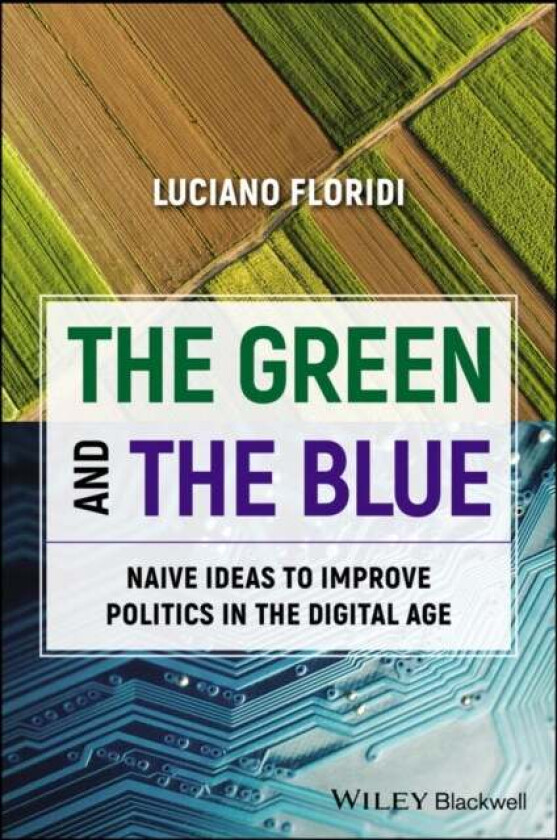 The Green and The Blue av Luciano (University of Bari Floridi, University of Oxford)