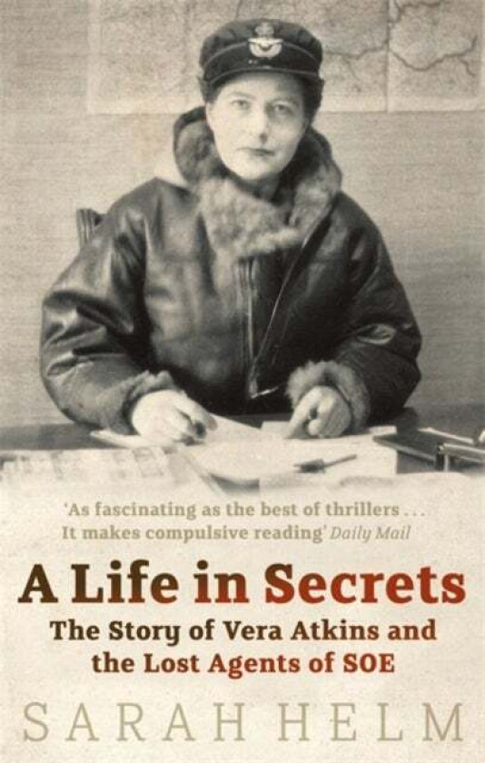 A Life In Secrets av Sarah Helm