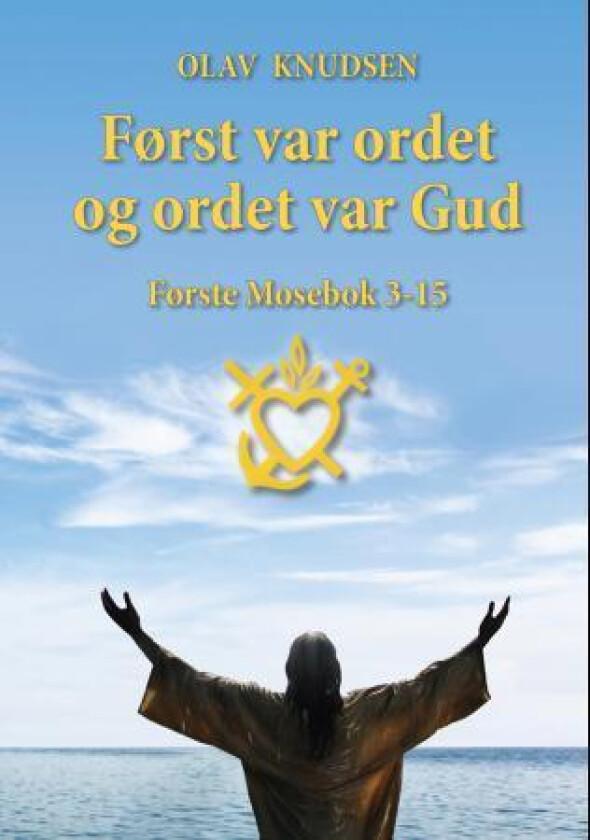 Først var ordet og ordet var Gud av Olav Knudsen