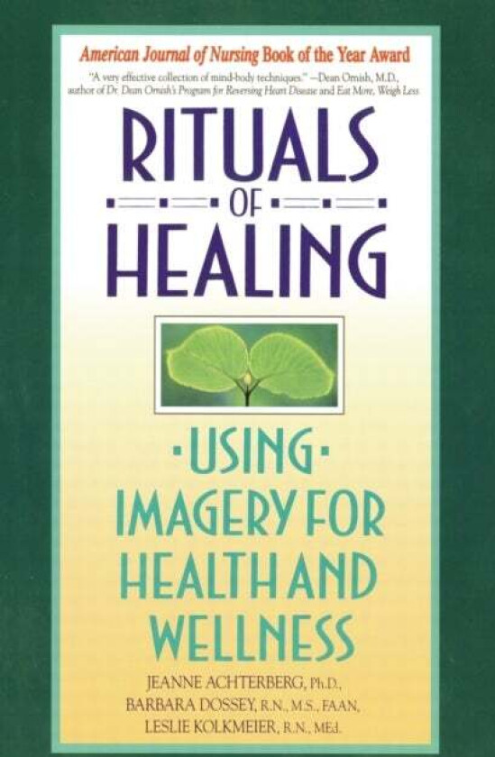 Rituals of Healing av Jeanne Achterberg, Barbara Dossey