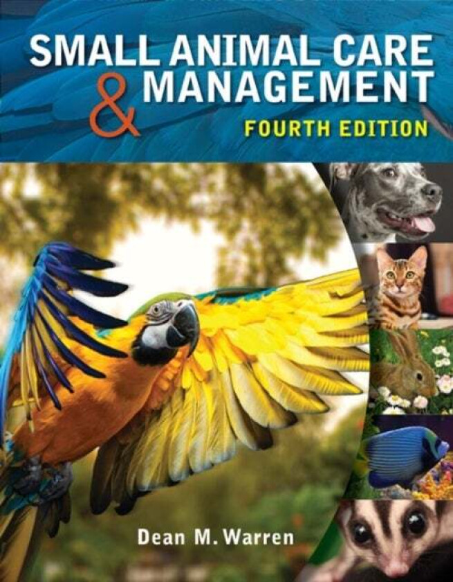 Small Animal Care and Management av Dean (Columbia City High School (retired)) Warren