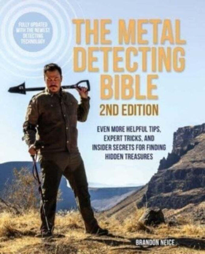 The Metal Detecting Bible, 2nd Edition av Brandon Neice