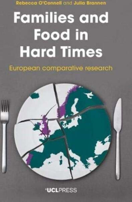 Families and Food in Hard Times av Rebecca O'Connell, Julia Brannen
