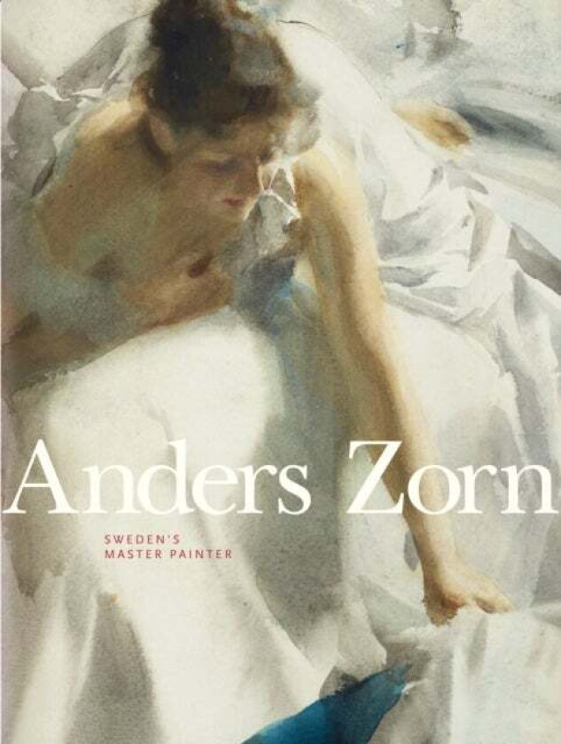 Anders Zorn av Johan Cederlund, Hans Hendrik Brummer, Per Hedstrom, James A. Ganz