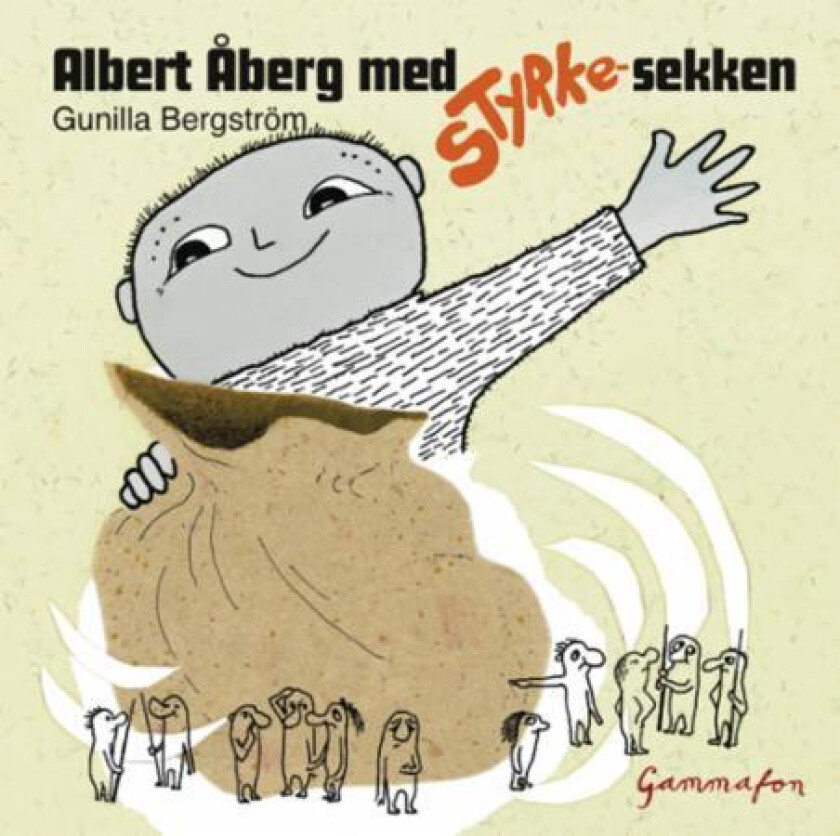 Albert Åberg med styrke-sekken av Gunilla Bergström