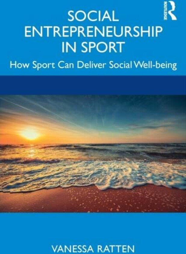 Social Entrepreneurship in Sport av Vanessa (La Trobe University Australia) Ratten
