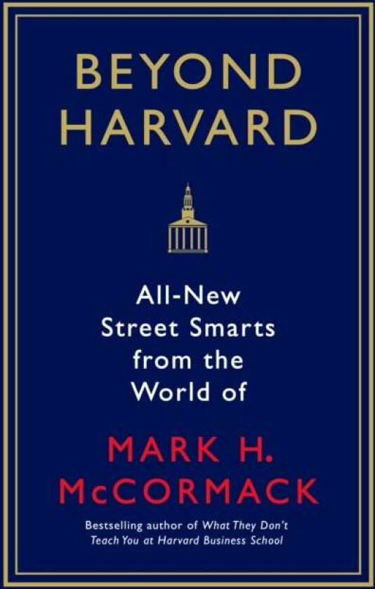Beyond Harvard av Mark H. McCormack