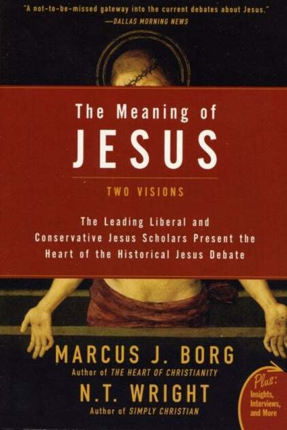 The Meaning of Jesus av Marcus J. Borg, N. T. Wright