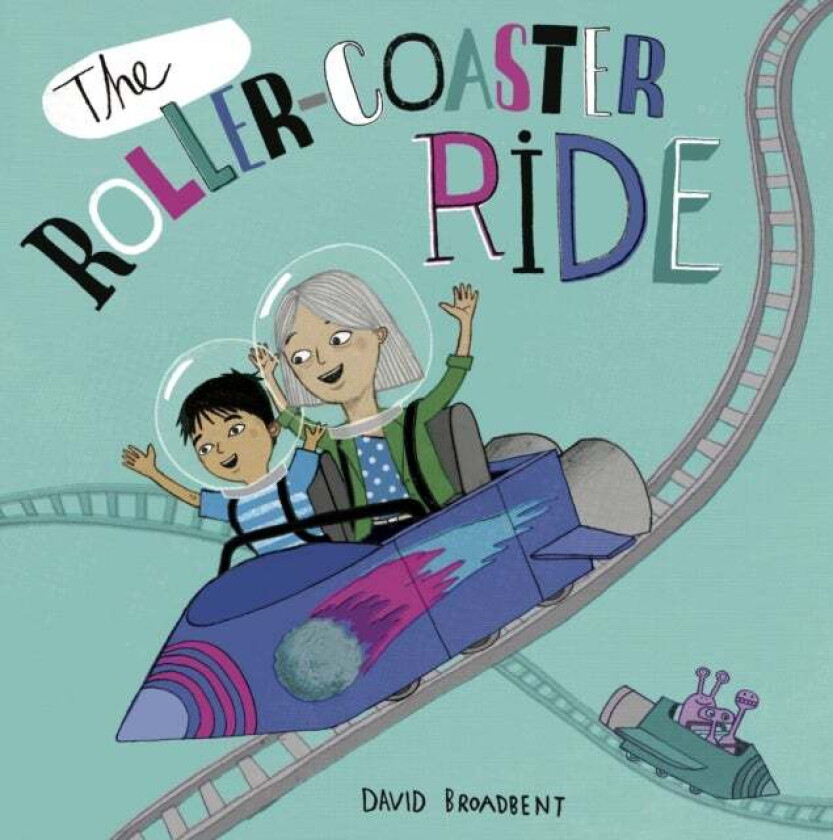 The Roller Coaster Ride av David Broadbent