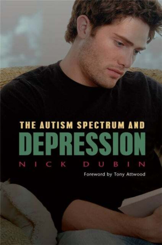 The Autism Spectrum and Depression av Nick Dubin
