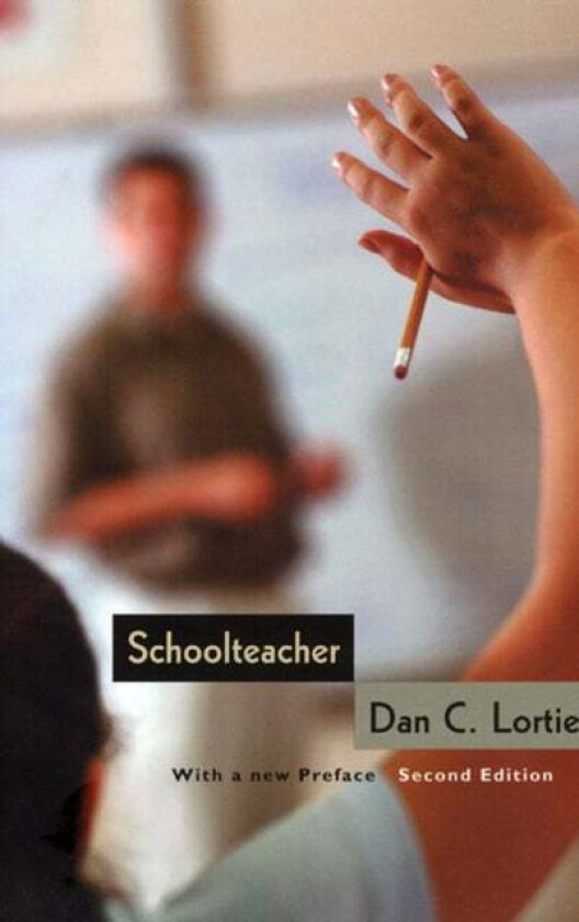 Schoolteacher av Dan C. Lortie