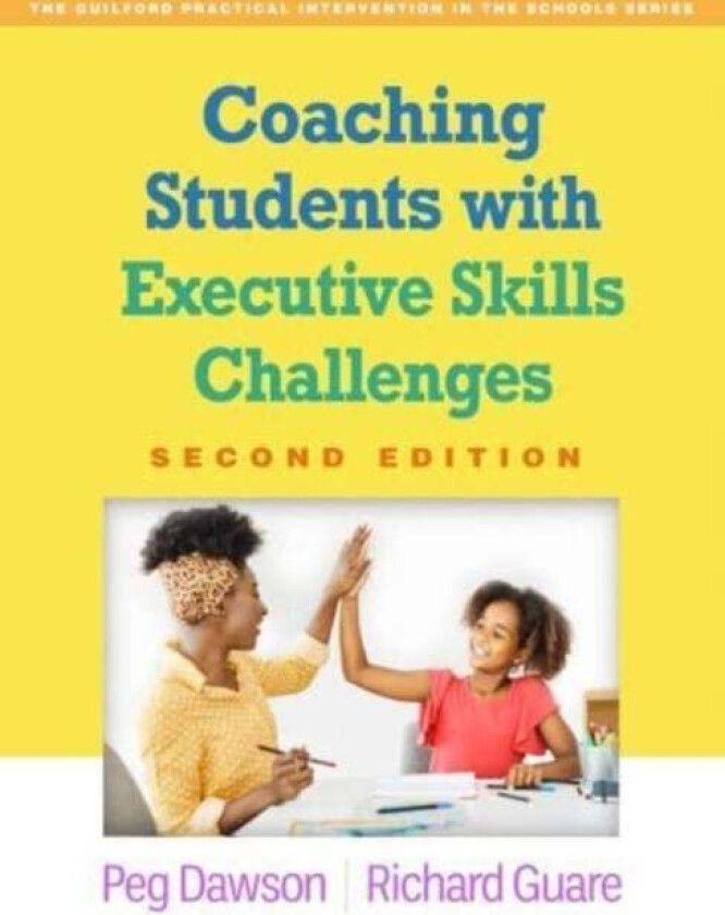 Coaching Students with Executive Skills Challenges, Second Edition av Peg Dawson, Richard Guare