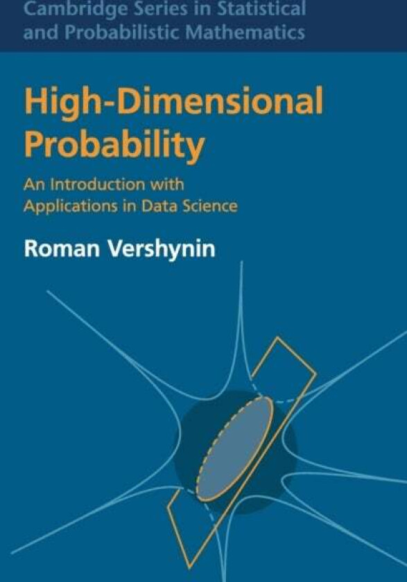 High-Dimensional Probability av Roman (University of California Irvine) Vershynin