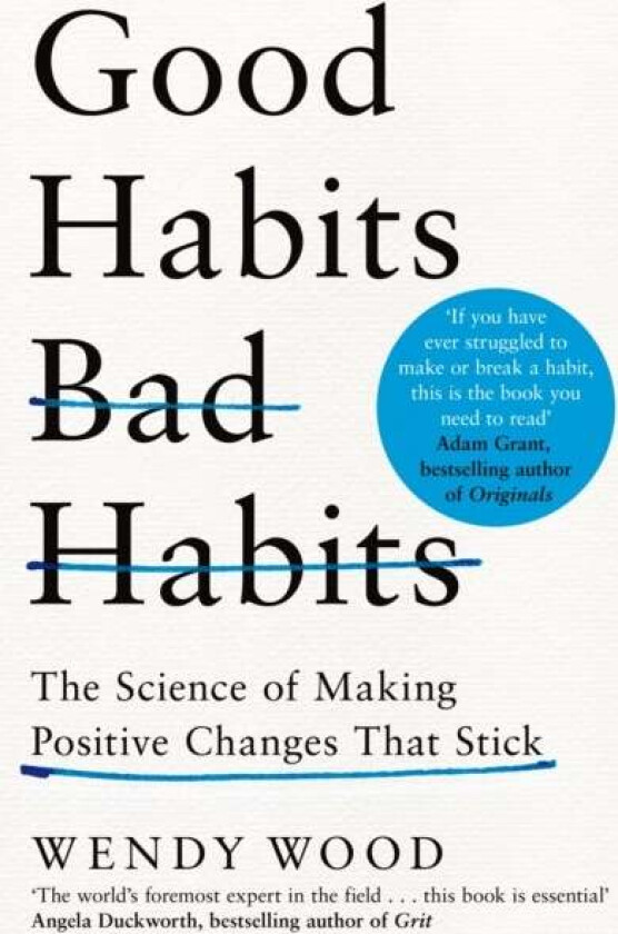 Good Habits, Bad Habits av Wendy Wood
