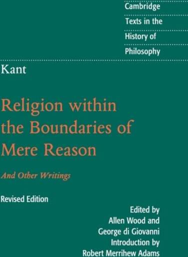 Kant: Religion within the Boundaries of Mere Reason av Immanuel Kant