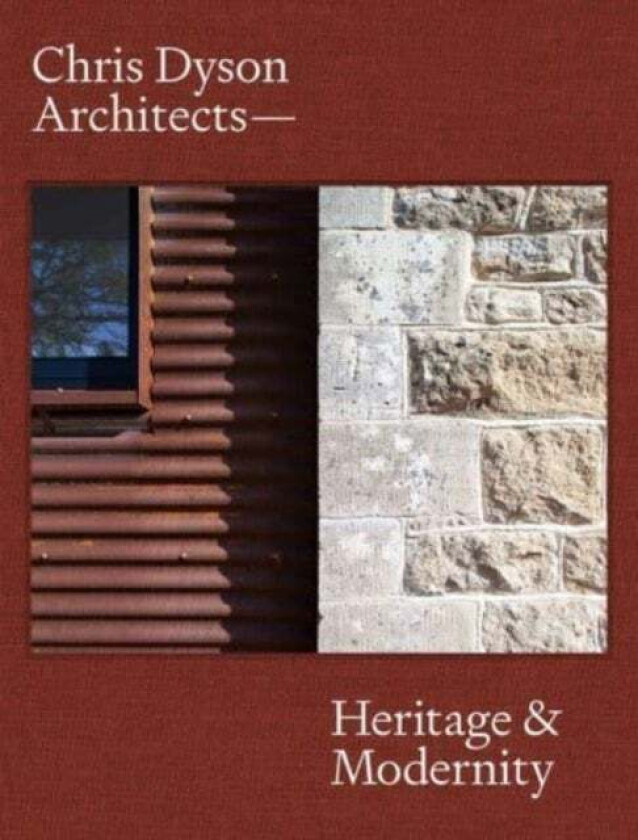 Chris Dyson Architects av Dominic Bradbury