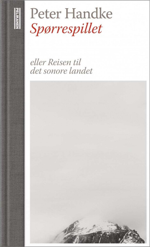 Spørrespillet, eller Reisen til det sonore landet av Peter Handke