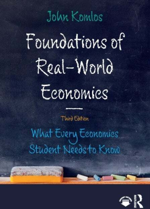 Foundations of Real-World Economics av John (University of Munich Germany) Komlos