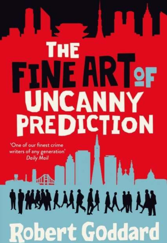 The Fine Art of Uncanny Prediction av Robert Goddard