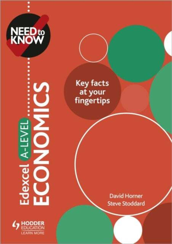 Need to Know: Edexcel A-level Economics av David Horner, Steve Stoddard