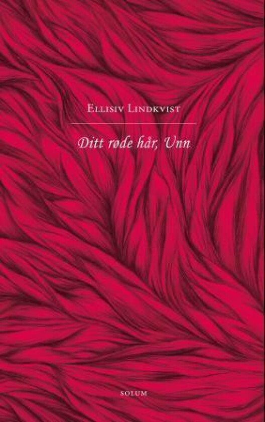 Ditt røde hår, Unn av Ellisiv Lindkvist