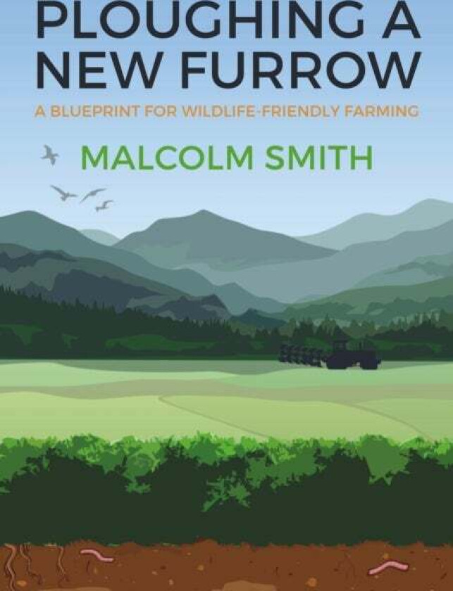 Ploughing a New Furrow av Malcolm Smith