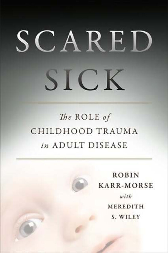 Scared Sick av Meredith Wiley, Robin Karr-Morse