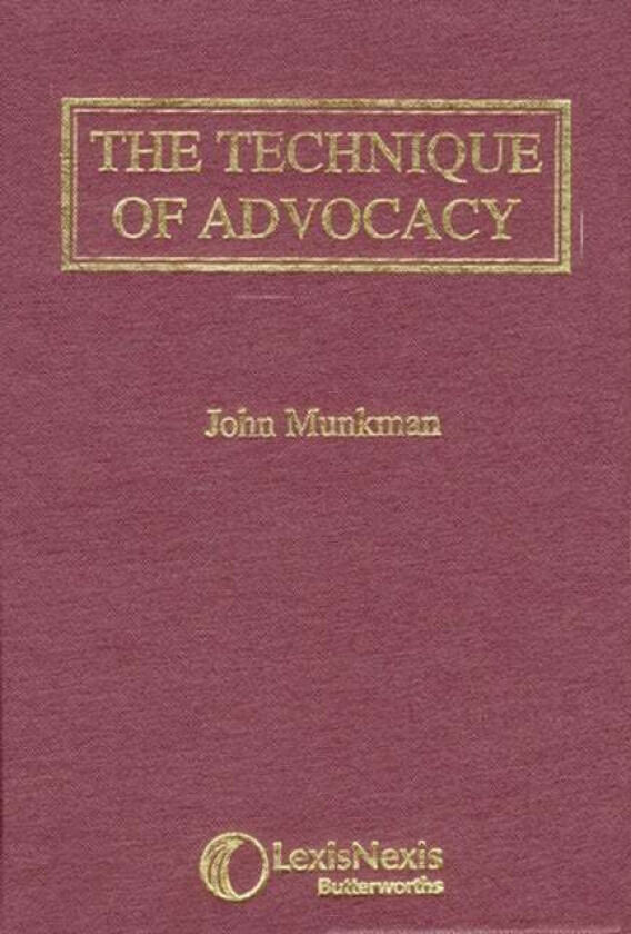 Munkman: The Technique of Advocacy av John Munkman