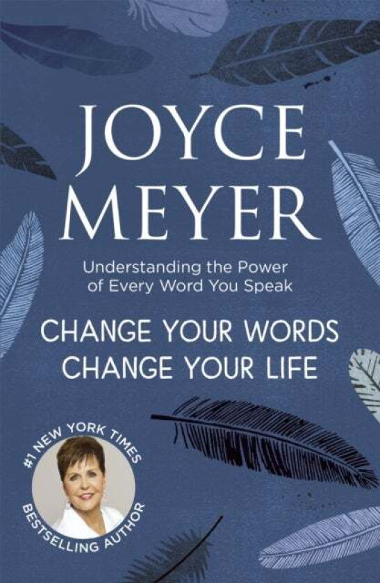 Change Your Words, Change Your Life av Joyce Meyer