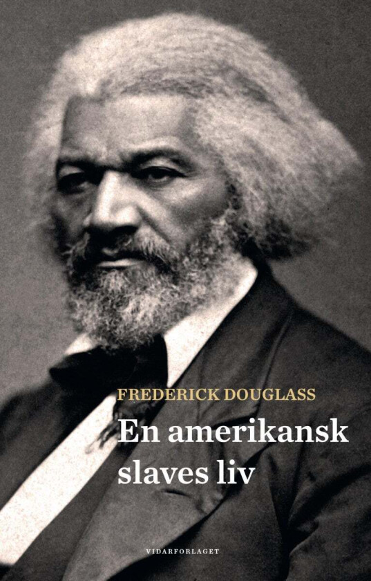 En amerikansk slaves liv av Frederick Douglass