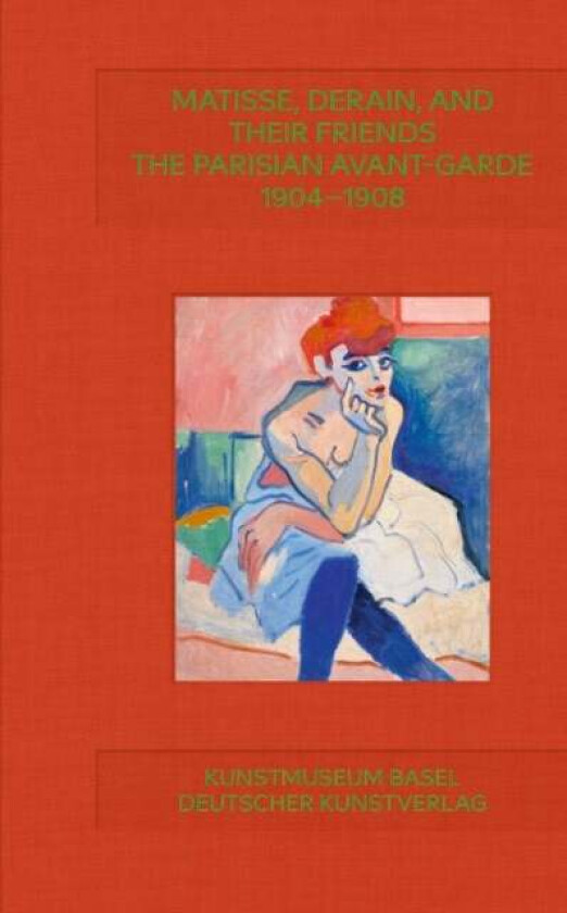 Matisse, Derain, and their Friends