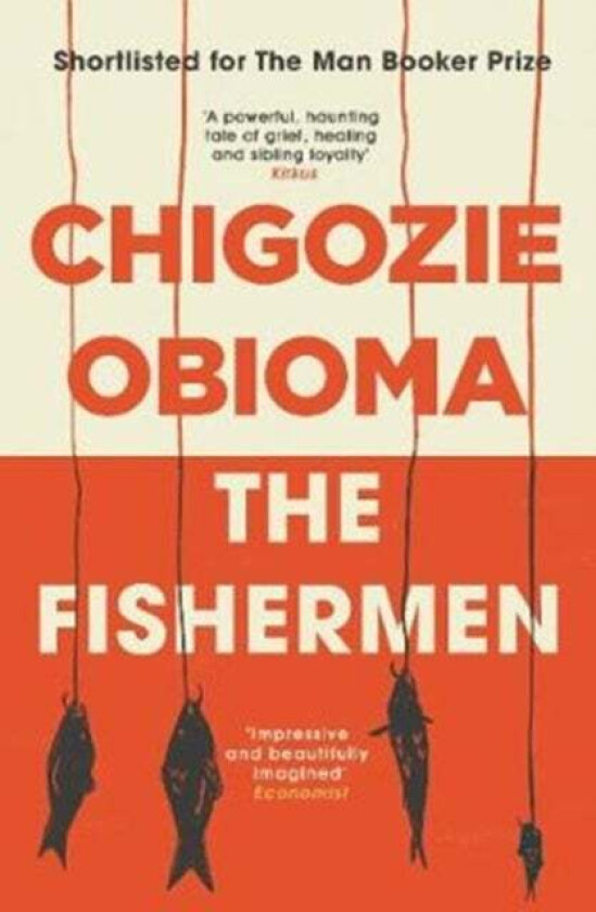 The Fishermen av Chigozie Obioma
