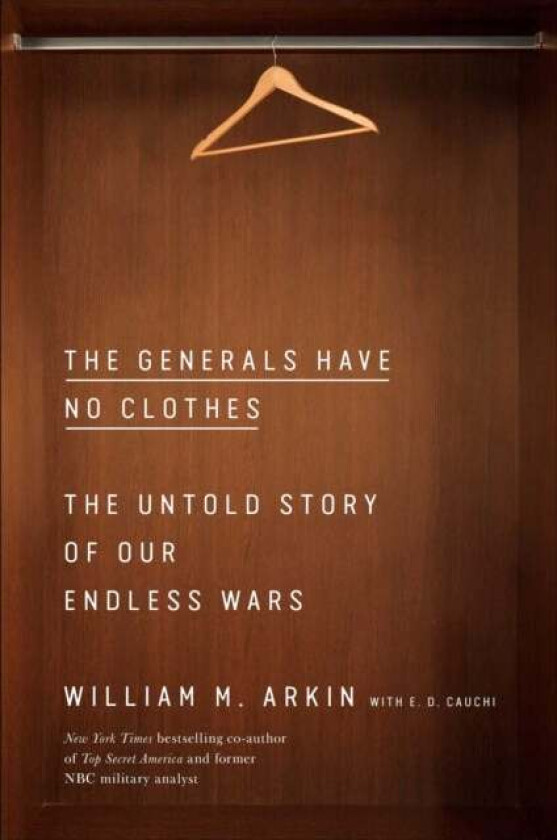 The Generals Have No Clothes av William M. Arkin