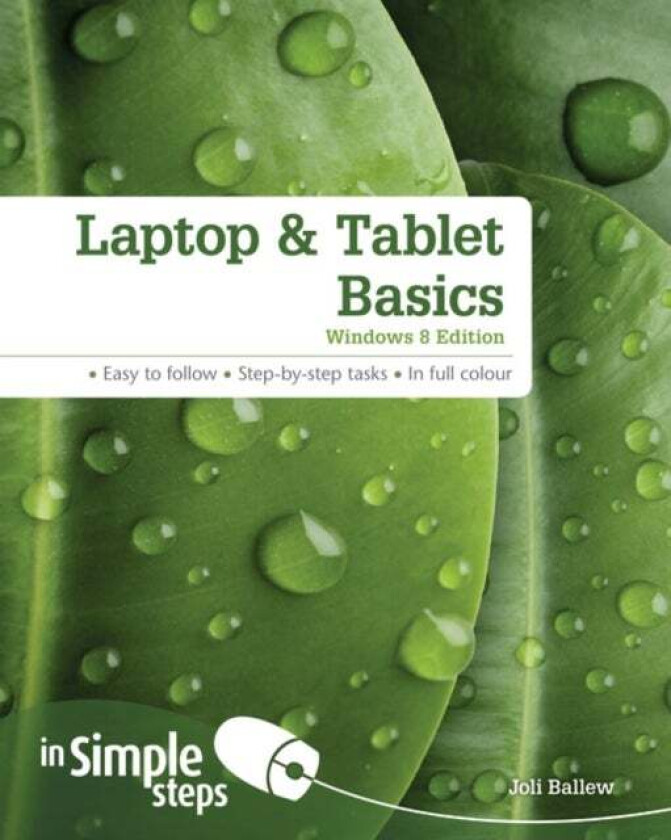 Laptop & Tablet Basics: Windows 8 Edition av Joli Ballew