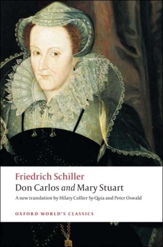 Don Carlos and Mary Stuart av Friedrich Schiller