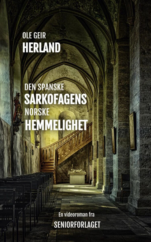 Den spanske sarkofagens norske hemmelighet av Ole Geir Herland
