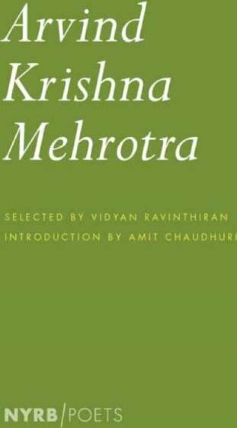 Arvind Krishna Mehrotra av Arvind Krishna Mehrotra, Amit Chaudhuri
