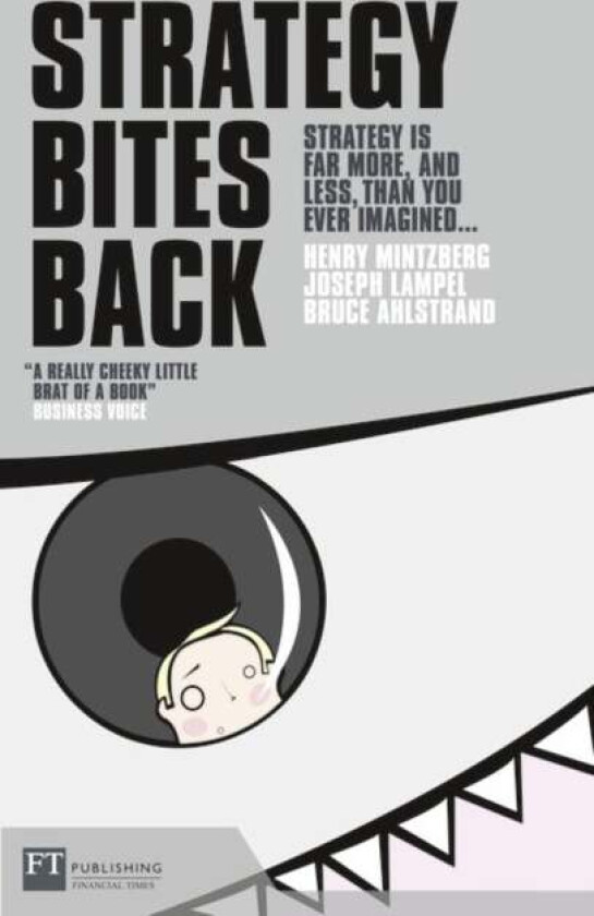 Strategy Bites Back av Henry Mintzberg, Bruce Ahlstrand, Joseph Lampel