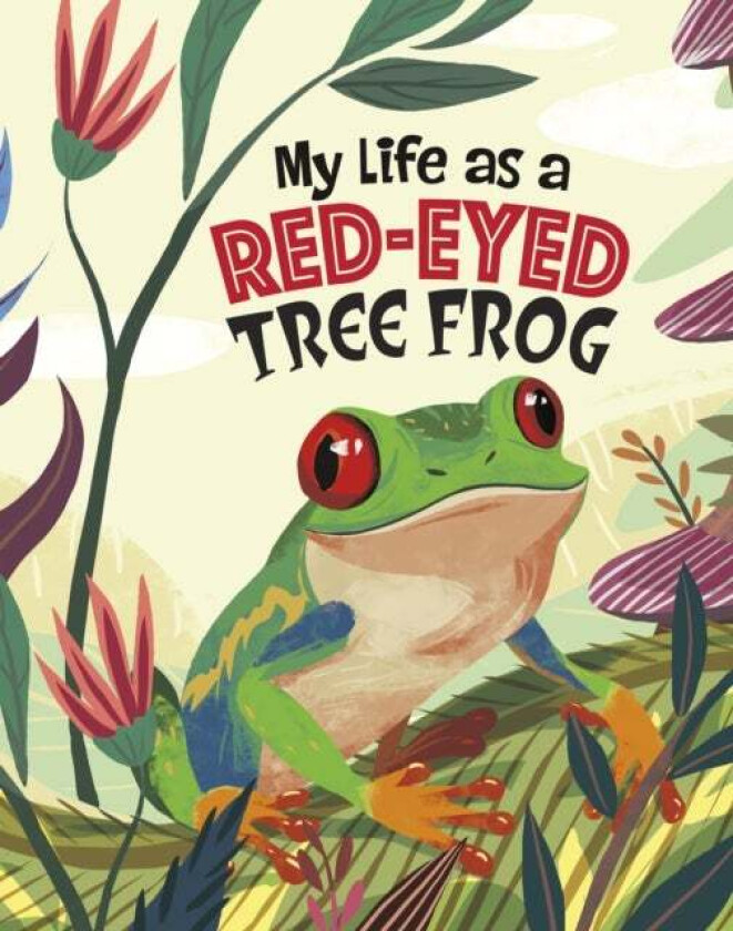 My Life as a Red-Eyed Tree Frog av John Sazaklis