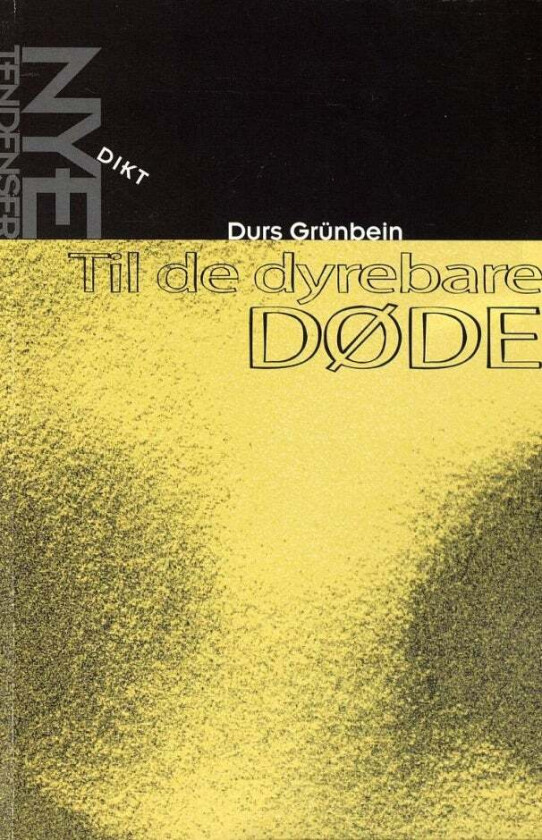 Til de dyrebare døde av Durs Grunbein